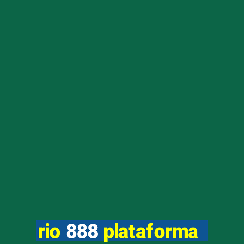 rio 888 plataforma